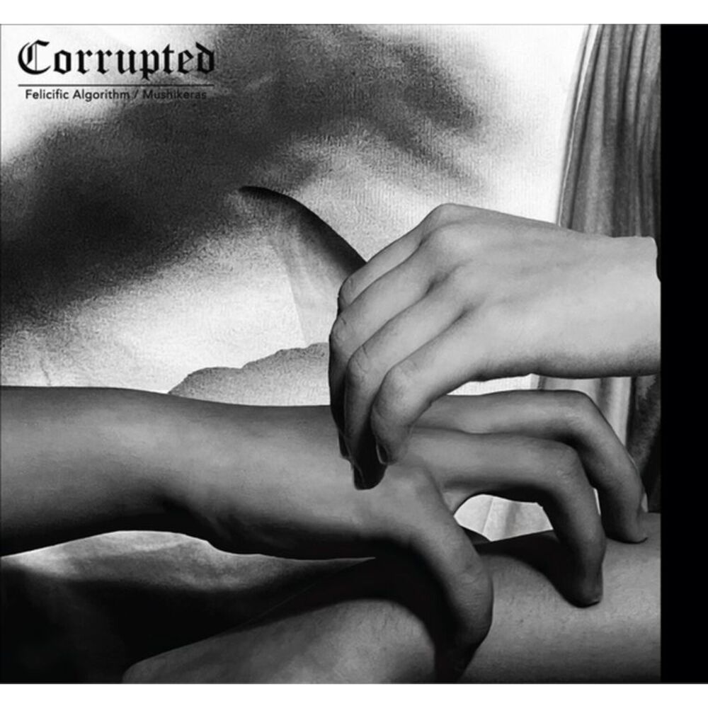 Corrupted - Felicific Algorithm/Mushikeras  CD